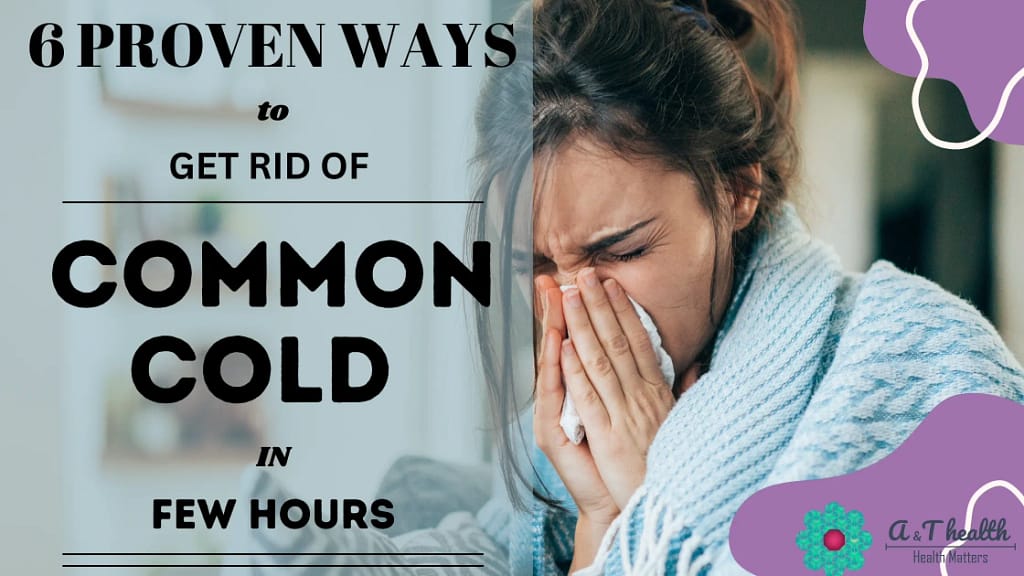 6 Best Ways To Treat The Common Cold In Just a Few Hours